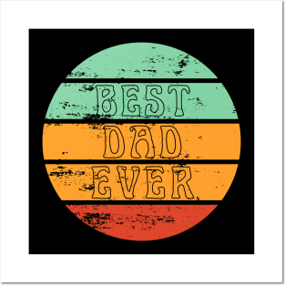 Best Dad Ever. Retro design for Fathers Day. Posters and Art